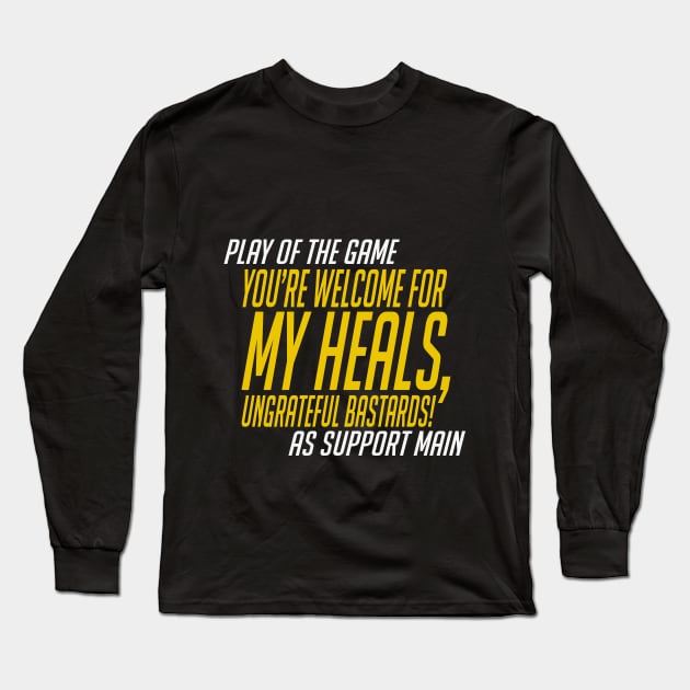 Overwatch - You're welcome for my heals Long Sleeve T-Shirt by alcateiaart